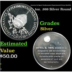 America In Space Geodynamics Experimental Ocean Satellite 1oz. .999 Silver Round Grades