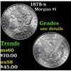 Image 1 : 1878-s Morgan Dollar $1 Grades Unc Details