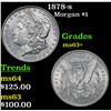 Image 1 : 1878-s Morgan Dollar $1 Grades Select+ Unc
