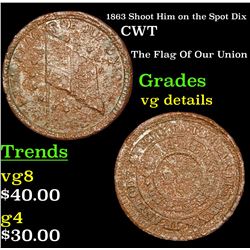1863 Shoot Him on the Spot Dix Civil War Token 1c Grades vg details