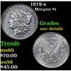 Image 1 : 1878-s Morgan Dollar $1 Grades Unc Details