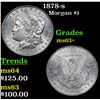 Image 1 : 1878-s Morgan Dollar $1 Grades Select+ Unc