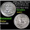 Image 1 : 1998-p Mint Error Washington Quarter 25c Grades Choice+ Unc