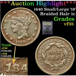 ***Auction Highlight*** 1840 Small/Large '18' Braided Hair Large Cent 1c Graded vf++ By USCG (fc)