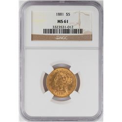 1881 $5 Liberty Head Half Eagle Gold Coin NGC MS61