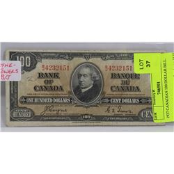1937 CANADIAN 100 DOLLAR BILL.