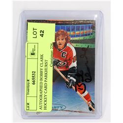 AUTOGRAPHED BOBBY CLARK HOCKEY CARD PARKHURST