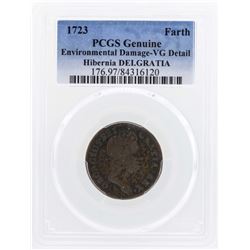 1723 Hibernia DEI.Gratia Farth Coin PCGS Genuine VG Details