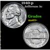 Image 1 : 1940-p Jefferson Nickel 5c Grades Select+ Unc