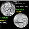 Image 1 : 1953-s Jefferson Nickel 5c Grades Choice+ Unc