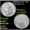Image 1 : 1878-p rev '79 Morgan Dollar $1 Grades Unc Details