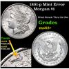 Image 1 : 1891-p Mint Error Morgan Dollar $1 Grades Select+ Unc