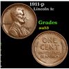 Image 1 : 1911-p Lincoln Cent 1c Grades Select AU