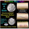Image 1 : ***Auction Highlight*** 1879 & CC Uncirculated Morgan Dollar Shotgun Roll . . (fc)