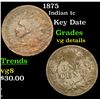 Image 1 : 1875 Indian Cent 1c Grades vg details