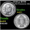 Image 1 : 1946-p BTW Old Commem Half Dollar 50c Grades Select+ Unc