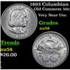 Image 1 : 1893 Columbian Old Commem Half Dollar 50c Grades Choice AU/BU Slider