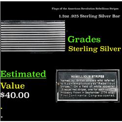 Flags of the American Revolution Rebellious Stripes 1.2oz .925 Sterling Silver Bar Grades