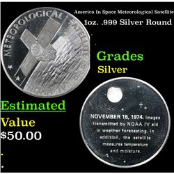 America In Space Meteorological Satellite 1oz. .999 Silver Round Grades
