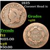 Image 1 : 1825 Coronet Head Large Cent 1c Grades vg+