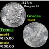 Image 1 : 1878-s Morgan Dollar $1 Grades Select+ Unc