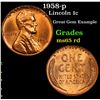 Image 1 : 1958-p Lincoln Cent 1c Grades GEM Unc RD