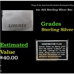 Flags of the American Revolution Huntington Flag 1oz .925 Sterling Silver Bar Grades