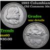 Image 1 : 1893 Columbian Old Commem Half Dollar 50c Grades Unc Details