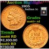 Image 1 : ***Auction Highlight*** 1905 Indian Cent 1c Graded Gem+ Unc RD By USCG (fc)