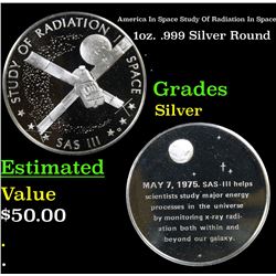 America In Space Study Of Radiation In Space 1oz. .999 Silver Round Grades