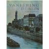Image 1 : Flora H. Mitchell (1890-1973) Vanishing Dublin  A