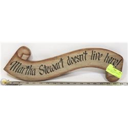WOOD NOVELTY SIGN "MARTHA STEWART DOESN'T