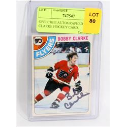 OPEECHEE AUTOGRAPHED BOBBY CLARKE HOCKEY CARD.