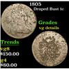 Image 1 : 1805 Draped Bust Large Cent 1c Grades vg details