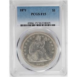 1871 $1 Seated Liberty Silver Dollar Coin PCGS F15