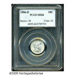 1906-D 10C MS64 PCGS. The satiny surfaces are mos