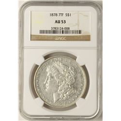 1878 7TF $1 Morgan Silver Dollar Coin NGC AU53