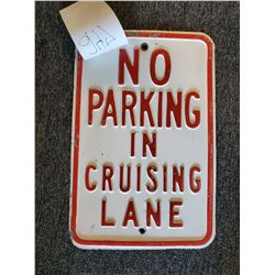 Metal "No Parking in Cruising Lane" Sign