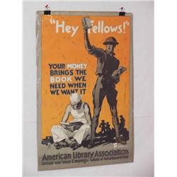 American WWI Poster, "Hey Fellows!  Your Money B