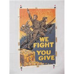  American WWI Poster, "We Fight You Give", Artist