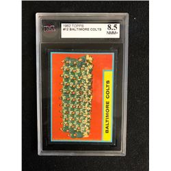 1962 TOPPS #12 BALTIMORE COLTS (8.5 NMM+)