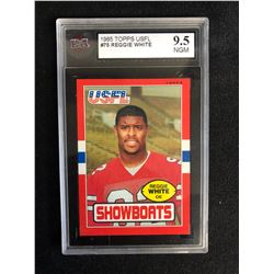 1985 TOPPS USFL #75 REGGIE WHITE (9.5 NGM)