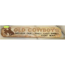 "OLD COWBOYS" NEVER DIE... THEY JUST SMELL THAT