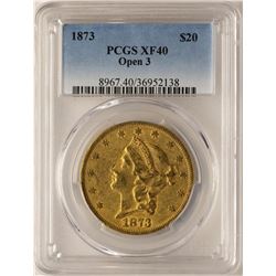 1873 Open 3 $20 Liberty Head Double Eagle Gold Coin PCGS XF40