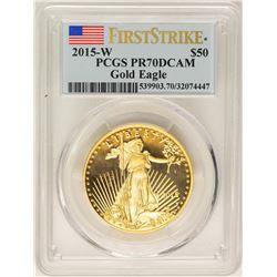 2015-W $50 Proof American Gold Eagle Coin PCGS PR70DCAM First Strike