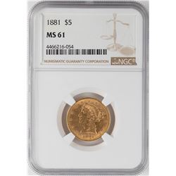 1881 $5 Liberty Head Half Eagle Gold Coin NGC MS61