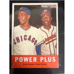 1963 Topps Ernie Banks & Hank Aaron POWER PLUS #242