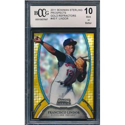 2011 Bowman Sterling Prospects Gold Refractors #45 Francisco Lindor (BCCG 10)