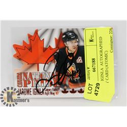 JAROME IGINLA  AUTOGRAPHED HOCKEY CARD (ATOMIC)