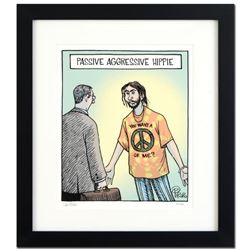 Bizarro! "Passive Agressive Hippie" is a Framed Limited Edition Hand Signed by creator Dan Piraro; N